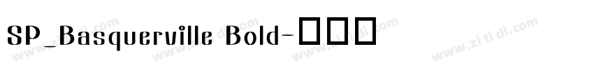 SP_Basquerville Bold字体转换